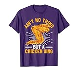 Ain't No Thing But A Chicken Wing T-Shirt