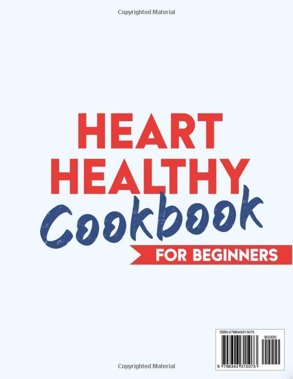HEART HEALTHY COOKBOOK FOR BEGINNERS: Delicious and Easy Cardio-Friendly Recipes, Low-Fat and Low-Sodium to Quickly Slash Cholesterol and Blood Pressure, Enhanced with 8-Week Meal Plans - Image 2