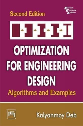 OPTIMIZATION FOR ENGINEERING DESIGN: ALGORITHMS AND EXAMPLES