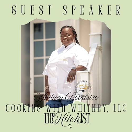 The Hitch List Podcast | Cooking with Whitney, LLC