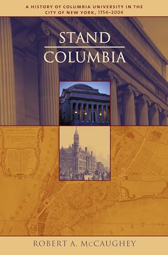 Stand, Columbia: A History of Columbia University in the City