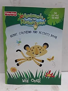 Perfect Paperback Fisher Price Animals of the Rainforest Giant Coloring and Activity Book - Wild Ones! Book
