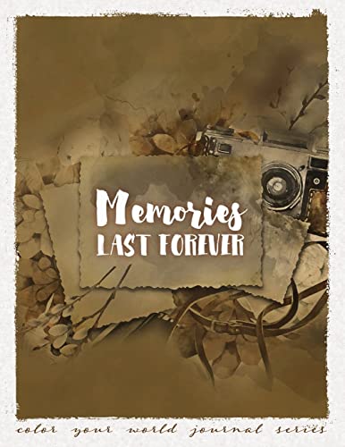 Memories Last Forever (Color Your World Journal)