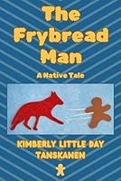 The Frybread Man: A Native Tale B0D6682B1H Book Cover