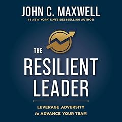 The Resilient Leader Audiolibro Por John C. Maxwell arte de portada