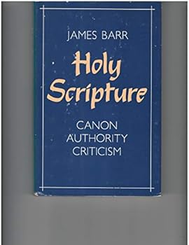 Hardcover Holy Scripture: Canon, authority, criticism Book