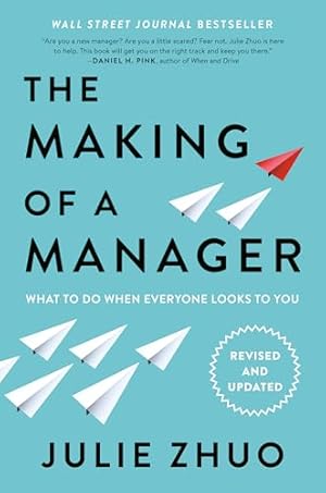 Book cover The Making of a Manager: What to Do When Everyone Looks to You