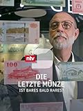 Die letzte Münze - Ist Bares bald Rares?