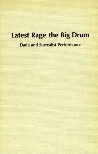 Image of Latest Rage the Big Drum: Dada and Surrealist Performance (Studies in the Fine Arts Avant-Garde) by Melzer, Annabelle (1980) Hardcover