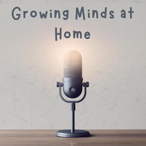 Couverture de Growing Minds at Home
