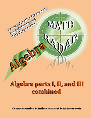 Algebra: Algebra Parts I, II, and III combined