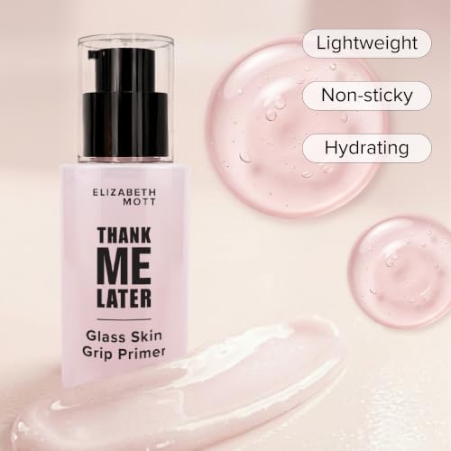 Image of Elizabeth Mott Thank Me Later Glass Skin Grip Face Primer, 30ml | K-Beauty Makeup Base Prep, Glass Skin Finish, Makeup Grip, Non-Sticky Serum Formula, Vegan, Cruelty-Free