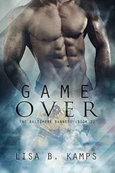 Game Over - Book #2 of the Baltimore Banners