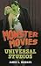 The Monster Movies of Universal Studios