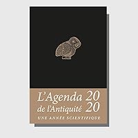 Agenda de l'Antiquite 2020: Une Annee Scientifique 2251450327 Book Cover