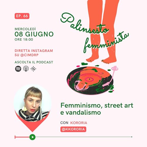 Palinsesto femminista | 66 - Femminismo, street art e vandalismo (con Kororia) copertina