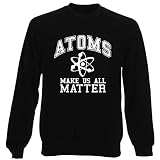 T-Shirtshock Rundhals-Sweatshirt fur Mann Schwarz FUN1553 Geekt Atoms Make Us Matter