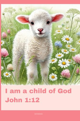 Journal for Teen Girls with Bible Verse, Christian Floral Notebook: I am a child of God - John 1:12