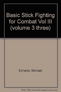 Paperback Basic Stick Fighting for Combat Vol III (volume 3 three) Book