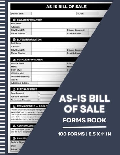 As-Is Bill of Sale Forms Book: Easy-to-Fill Private Seller and Buyer Contract Pad with Vehicle VIN, Odometer, Title Number, Purchase Price and ... | Large 8.5 x 11 inch Format | 100 Forms