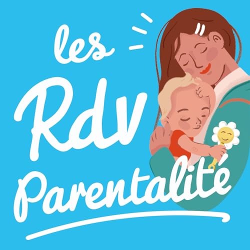 Couverture de Les rdvs parentalit&eacute;