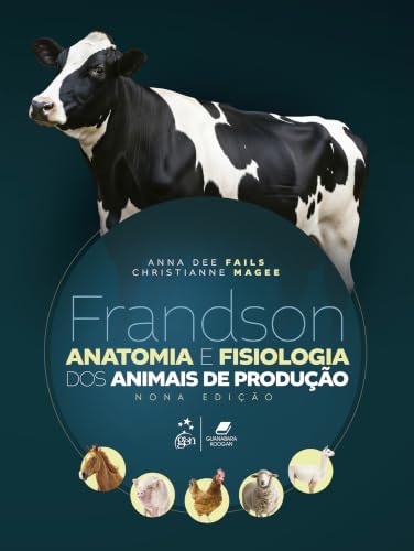 Frandson Anatomia e Fisiologia dos Animais de Produção