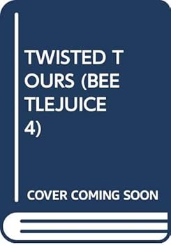 Paperback Twisted Tours (Beetlejuice 4): Twisted Tours Book