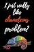 I Just Really Like Chameleons, Problem?: Notebook / Journal, Gifts For Kids And Animal Lovers, For Coloring And Writing (Lined, 6" x 9")