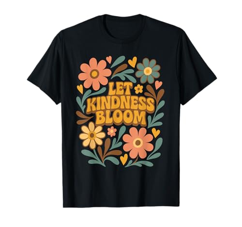 Message Positif Floral rétro « Let Kindness Bloom » Groovy T-Shirt