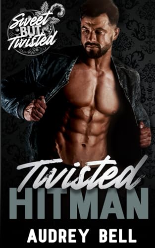 Twisted Hitman: An enemies to lovers, thief/hitman, age gap, instalove, short romance (Sweet but Twisted Christmas)
