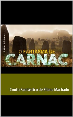 O FANTASMA DE CARNAC - MACHADO, ELIANA