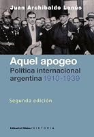 Aquel Apogeo Pol.Inter.Arg.1910-1939 9876913581 Book Cover