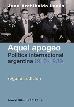 Paperback Aquel Apogeo Pol.Inter.Arg.1910-1939 [Spanish] Book