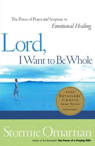 Lord, I Want To Be Whole The Power Of Prayer An... B000F6Z9CS Book Cover