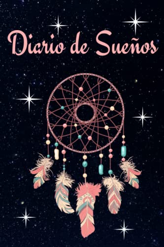 Diario de Sueños: Cuaderno y Diario Para Interpretar los Sueños y las Pesadillas: Formato Compacto|Regalo Perfecto Para Mujeres, Niñas, Hombres, ... Para Reflexionar Sobre Tus Pensamientos