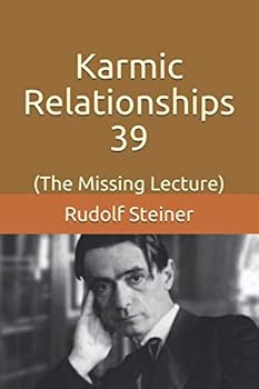 Paperback Karmic Relationships 39: (The Missing Lecture) (Advanced Anthroposophy) Book
