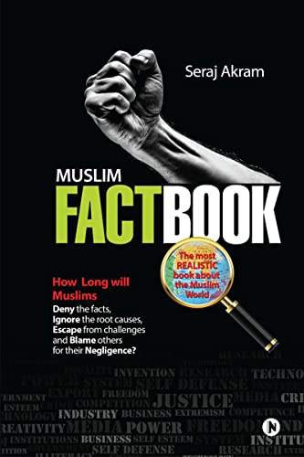 Muslim Factbook: The most realistic book about the Muslim World