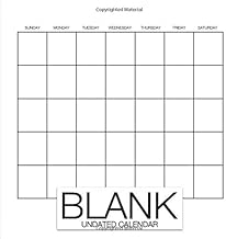 Blank Undated Calendar: Undated Monthly Calendar Book - 12-Months Blank White Create Your Own DIY Calendar (Blank Calendars & Scrapbook Calendars)