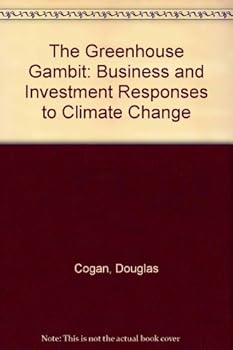 Paperback The Greenhouse Gambit: Business and Investment Responses to Climate Change Book