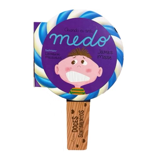 Doces sentimentos – Quando eu sinto medo: