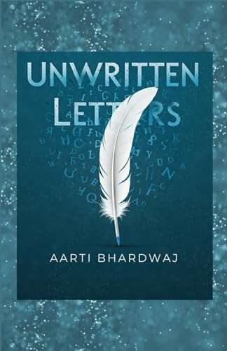 Unwritten Letters: A Journey Through the Heart