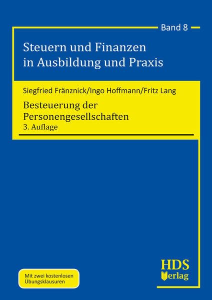 Besteuerung der Personengesellschaften: Steuern und Finanzen in Ausbildung und Praxis Band 8