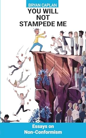 You Will Not Stampede Me: Essays on Non-Conformism