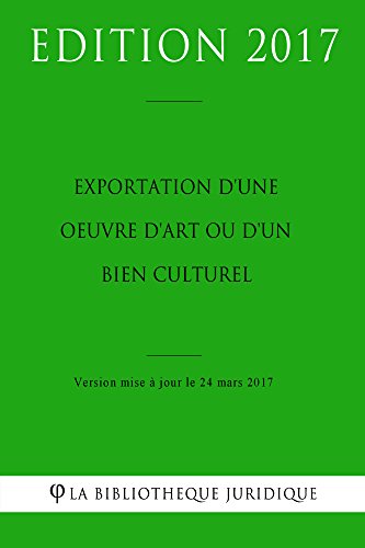 Exportation d'une oeuvre d'art ou d'un bien culturel Exportation d'une oeuvre d'art ou d'un bien culturel