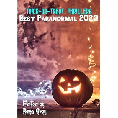 Trick-or-Treat Thrillers Best Paranormal 2023