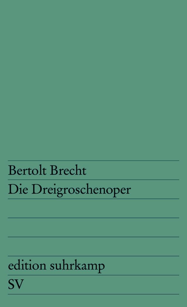 Die Dreigroschenoper: Nach John Gays »The Beggar's Opera«