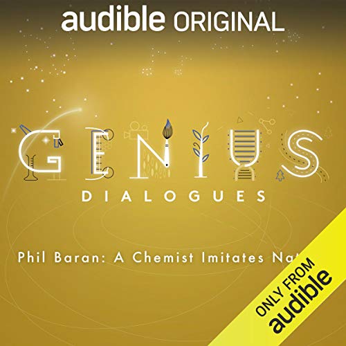 Ep. 1: Phil Baran: A Chemist Imitates Nature Podcast By Audible Originals, Bob Garfield cover art