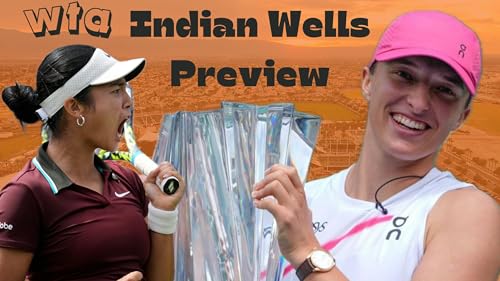 WTA Weekly: Indian Wells Preview | Can Mirra Andreeva retain title? Will Swiatek win a third? Podcast Por  arte de portada
