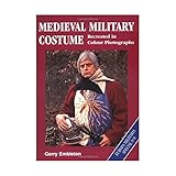 Medieval Military Costume: Europa Militaria Special No. 8