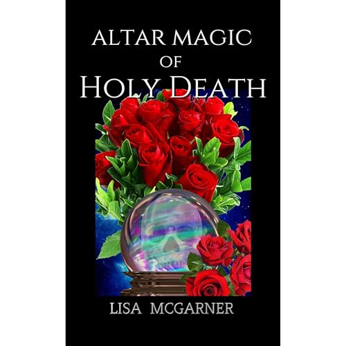 Altar Magic of Holy Death by Lisa McGarner episode artwork